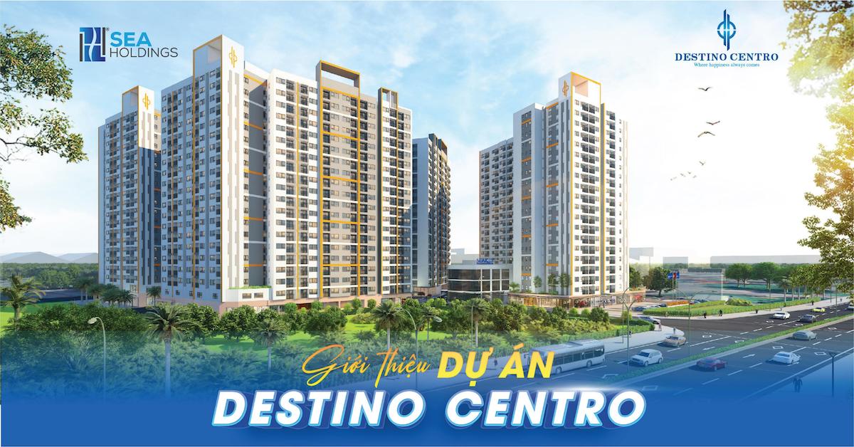 CĂN HỘ DESTINO CENTRO